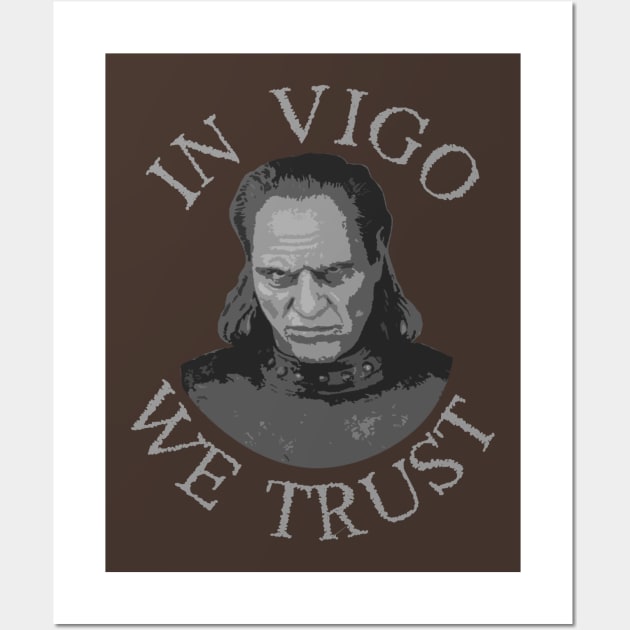 In Vigo We Trust Wall Art by PopCultureShirts